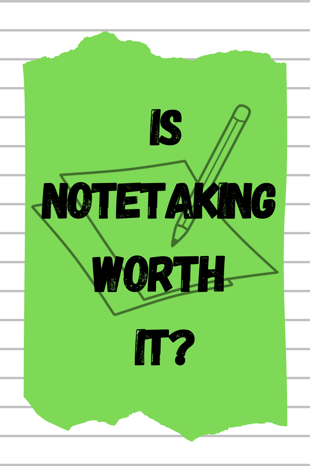 Is note taking worth it?