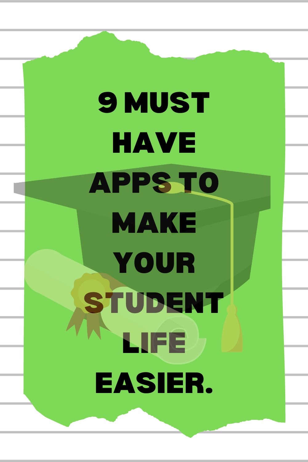 9 MUST HAVE APPS TO MAKE YOUR STUDENT LIFE EASIER.