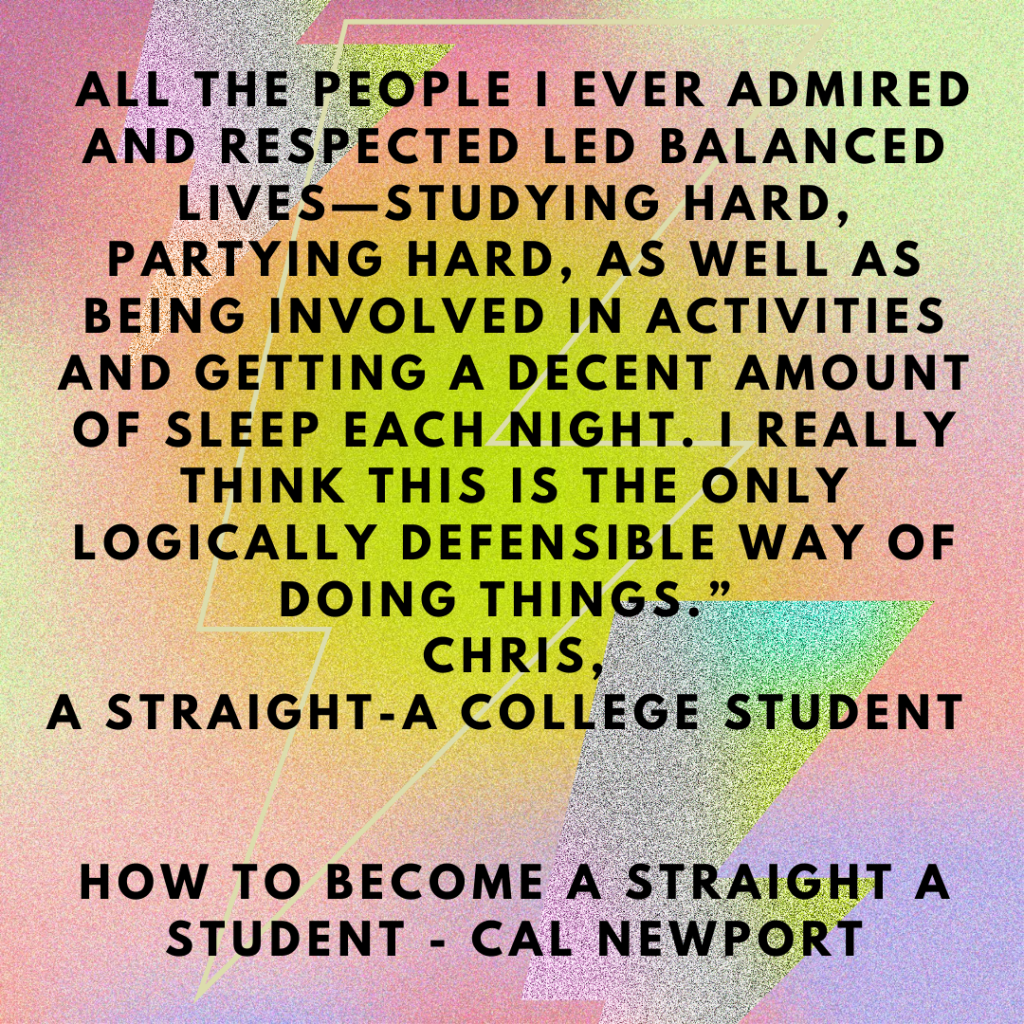 WHAT “How to become a straight A student” Taught me.